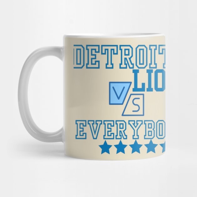 Detroit Lions VS Everybody by Alexander S.